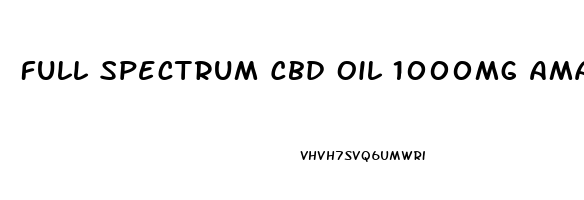 Full Spectrum Cbd Oil 1000mg Amazon