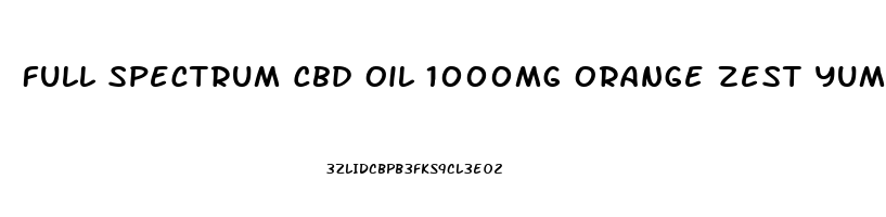 Full Spectrum Cbd Oil 1000mg Orange Zest Yummy Cbd