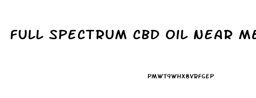 Full Spectrum Cbd Oil Near Me