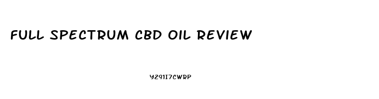 Full Spectrum Cbd Oil Review