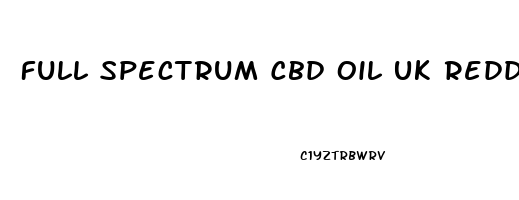 Full Spectrum Cbd Oil Uk Reddit