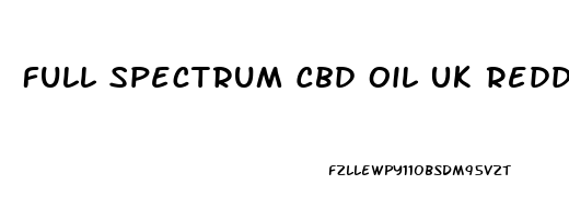 Full Spectrum Cbd Oil Uk Reddit