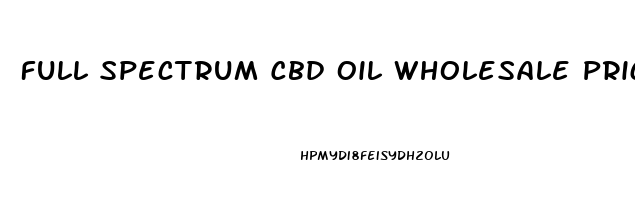 Full Spectrum Cbd Oil Wholesale Price