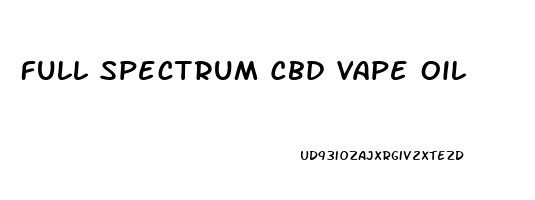 Full Spectrum Cbd Vape Oil