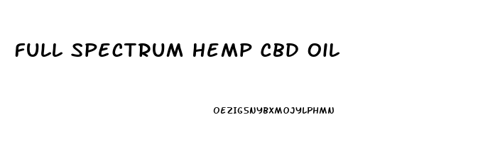 Full Spectrum Hemp Cbd Oil