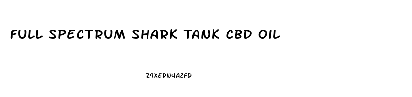 Full Spectrum Shark Tank Cbd Oil