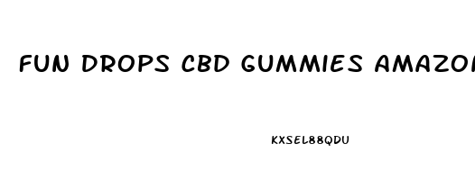 Fun Drops Cbd Gummies Amazon