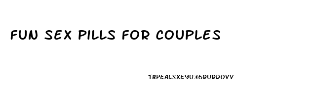 Fun Sex Pills For Couples