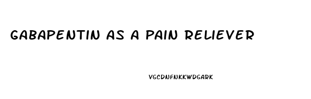 Gabapentin As A Pain Reliever
