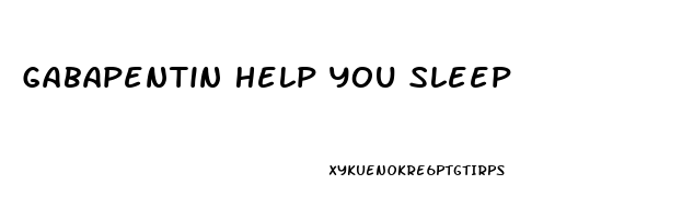 Gabapentin Help You Sleep