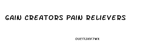 Gain Creators Pain Relievers