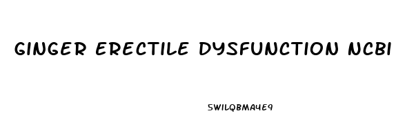 Ginger Erectile Dysfunction Ncbi