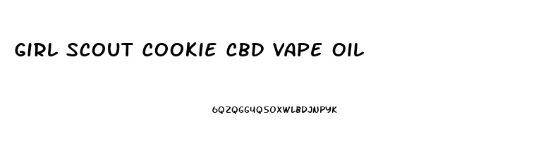 Girl Scout Cookie Cbd Vape Oil