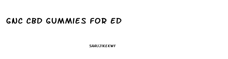 Gnc Cbd Gummies For Ed