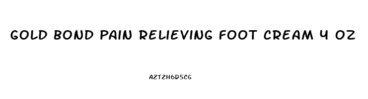 Gold Bond Pain Relieving Foot Cream 4 Oz