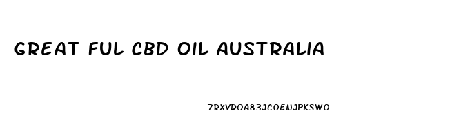 Great Ful Cbd Oil Australia