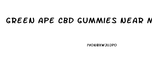 Green Ape Cbd Gummies Near Me