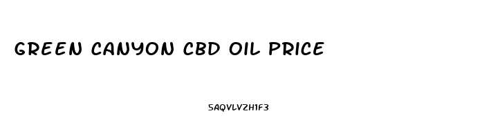 Green Canyon Cbd Oil Price