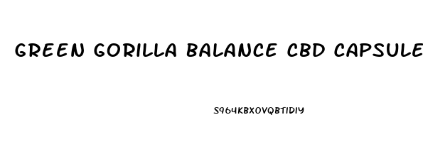 Green Gorilla Balance Cbd Capsules