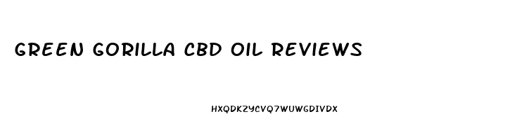 Green Gorilla Cbd Oil Reviews