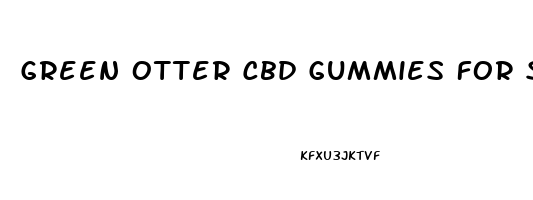 Green Otter Cbd Gummies For Sale