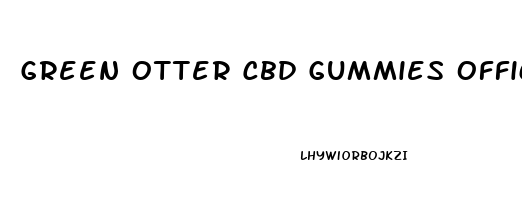 Green Otter Cbd Gummies Official Website