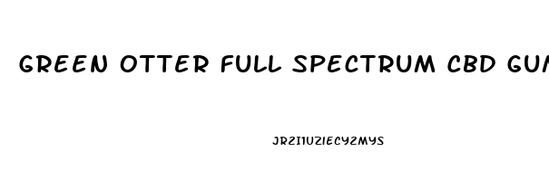 Green Otter Full Spectrum Cbd Gummies