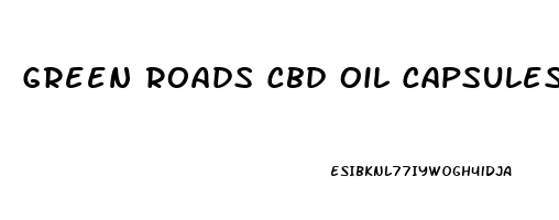 Green Roads Cbd Oil Capsules