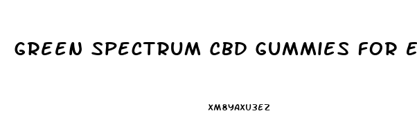Green Spectrum Cbd Gummies For Ed