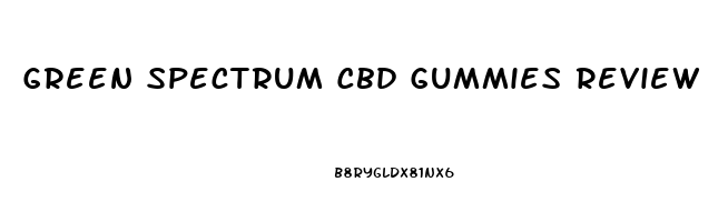Green Spectrum Cbd Gummies Review