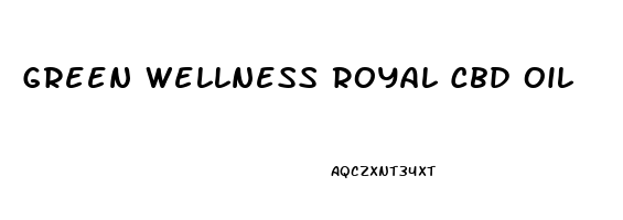 Green Wellness Royal Cbd Oil