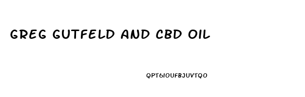 Greg Gutfeld And Cbd Oil