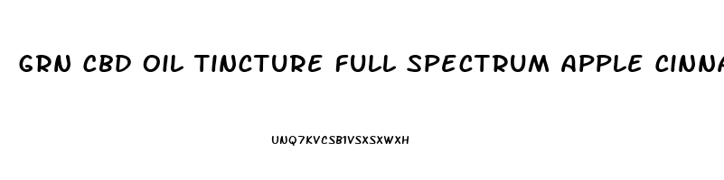 Grn Cbd Oil Tincture Full Spectrum Apple Cinnamon