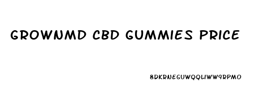Grownmd Cbd Gummies Price