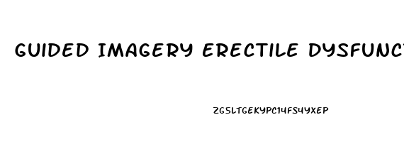 Guided Imagery Erectile Dysfunction