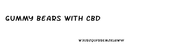 Gummy Bears With Cbd