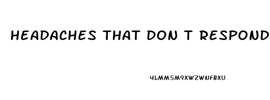 Headaches That Don T Respond To Pain Relievers