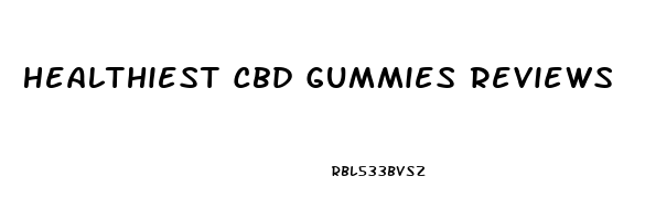Healthiest Cbd Gummies Reviews