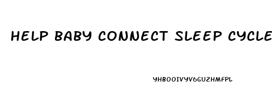 Help Baby Connect Sleep Cycles