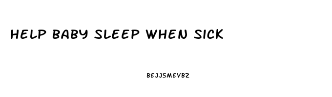 Help Baby Sleep When Sick