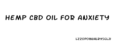 Hemp Cbd Oil For Anxiety