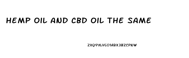 Hemp Oil And Cbd Oil The Same