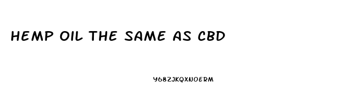 Hemp Oil The Same As Cbd