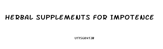 Herbal Supplements For Impotence