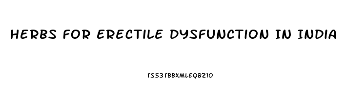 Herbs For Erectile Dysfunction In India