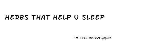 Herbs That Help U Sleep