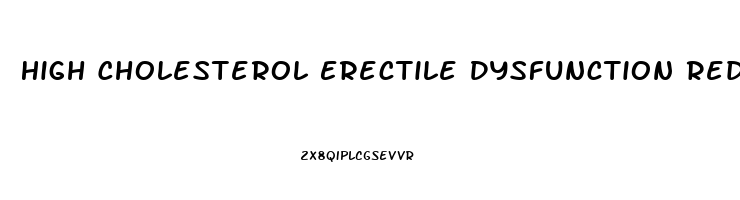 High Cholesterol Erectile Dysfunction Reddit