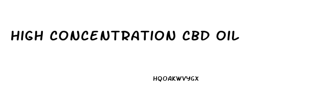 High Concentration Cbd Oil