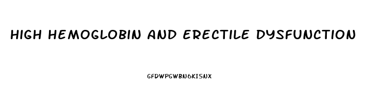 High Hemoglobin And Erectile Dysfunction