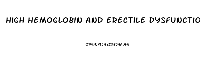 High Hemoglobin And Erectile Dysfunction